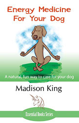 Energy Medicine for Your Dog