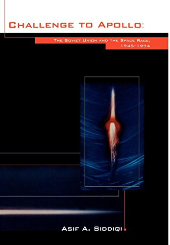 Challenge to Apollo: The Soviet Union and the Space Race 1945-1974