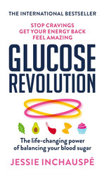 Glucose Revolution: The life-changing power of balancing your blood