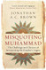 Misquoting Muhammad: The Challenge and Choices of Interpreting