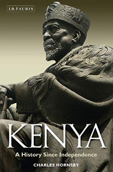 Kenya: A History Since Independence