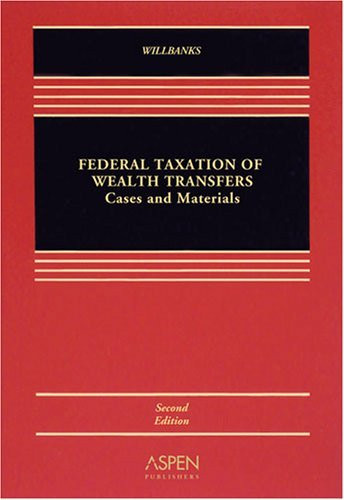 Federal Taxation Of Wealth Transfers