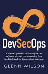 DevSecOps: A leader's guide to producing secure software without