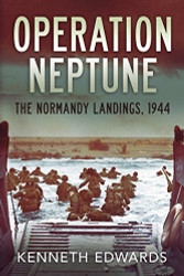 Operation Neptune: The Logistics and Support for the Normandy