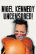 Nigel Kennedy: Uncensored