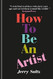 How to Be an Artist /anglais