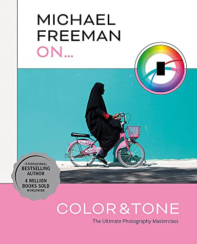 Michael Freeman on Color and Tone