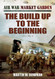 Build Up to the Beginning: The Build Up to the Beginning