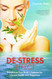 De-Stress Effect: Rebalance Your Body's Systems for Vibrant Health