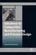 Advances in Composites Manufacturing and Process Design