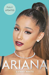 Ariana: The Biography