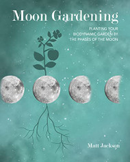 Moon Gardening: Planting your biodynamic garden by the phases