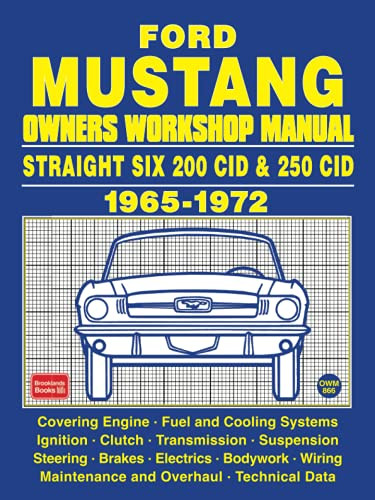 Ford Mustang Straight Six 200 CID & 250 CID 1965-1972 Owners Workshop