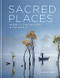 Sacred Places: Where to find wonder in the world