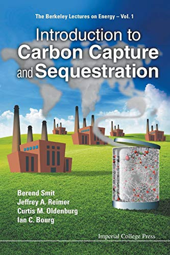 INTRODUCTION TO CARBON CAPTURE AND SEQUESTRATION - Berkeley Lectures on