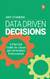 Data Driven Decisions