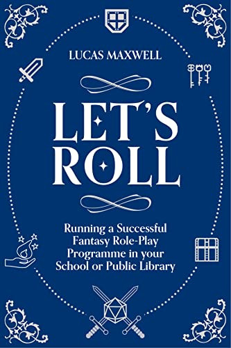 Let's Roll: A Guide to Setting up Tabletop Role-Playing Games in your