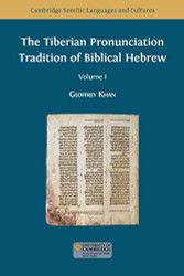 Tiberian Pronunciation Tradition of Biblical Hebrew Volume 1
