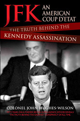 JFK: An American Coup D'etat: The Truth Behind the Kennedy