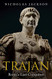 Trajan: Rome's Last Conqueror Trajan: Rome's Last Conqueror