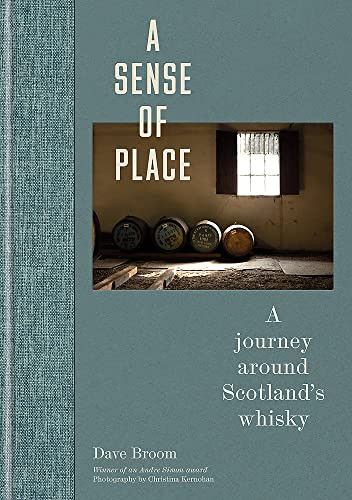 Sense of Place: A journey around Scotland's whisky