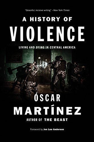History of Violence: Living and Dying in Central America