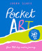 Pocket Art: Your 100 Day Creative Journey Pocket Art: Your 100 Day Creative Journey