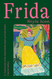 Frida: Style Icon: A Celebration of the Remarkable Style of Frida
