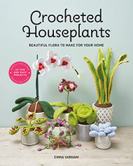 Crocheted Houseplants: Beautiful flora to make for your home