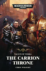 Carrion Throne (1) (Vaults of Terra)