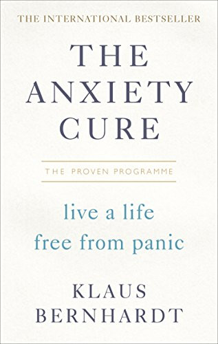 Anxiety Cure: Live a Life Free from Panic