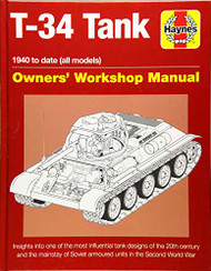 T-34 Tank Owners' Workshop Manual: 1940 to date