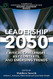 Leadership 2050: Critical Challenges Key Contexts and Emerging Trends