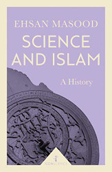 Science and Islam: A History (Icon Science)