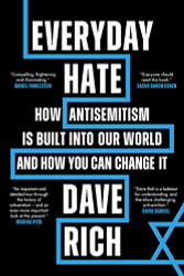 Everyday Hate: How antisemitism is built into our world - and how you