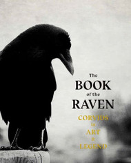 Book of Raven: Corvids in Art and Legend