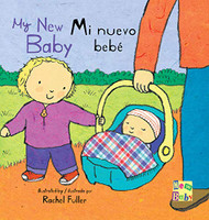 My New Baby/Mi nuevo bebe (English and Spanish Edition)