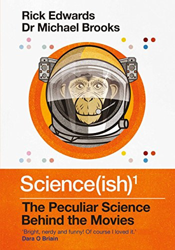 Science (ish): The Peculiar Science Behind the Movies
