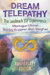 Dream Telepathy: The Landmark ESP Experiments