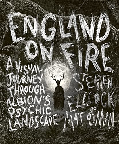 England on Fire: A Visual Journey through Albion's Psychic Landscape