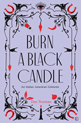 Burn a Black Candle: An Italian American Grimoire