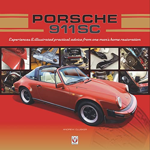 Porsche 911 SC: Experiences & Illustrated Practical Advice from one