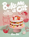 Bake Me a Cat: 50 Purrfect Recipes for Edible Kitty Cakes Cookies