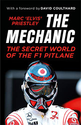 Mechanic: The Secret World of the F1 Pitlane