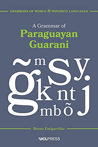 Grammar of Paraguayan Guarani - Grammars of World and Minority