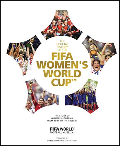 FIFA Women's World Cup Official History