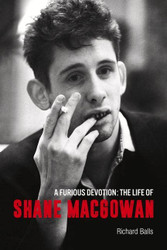 Furious Devotion: The Life of Shane MacGowan