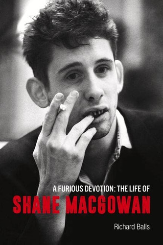 Furious Devotion: The Life of Shane MacGowan