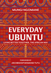 Everyday Ubuntu: Living better together the African way