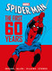 Marvel's Spider-Man: The First 60 Years